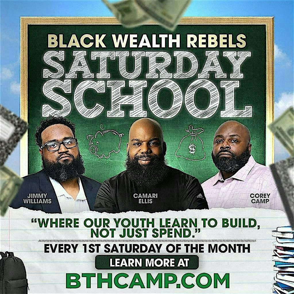 Black Wealth Rebels: Saturday School ( December 2025)