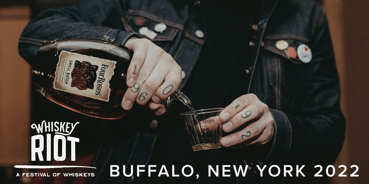 Buffalo Festival Schedule 2022 Buffalo Whiskey Riot 2022 | Buffalo Riverworks | February 19, 2022