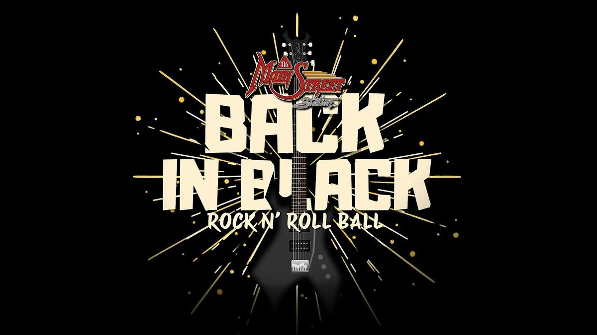 Back in Black - Rock N'Roll Ball - NYE 2025\u20132026 at Main Street Station