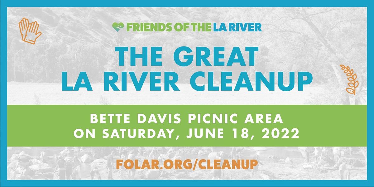 The Great LA River CleanUp: Bette Davis Picnic Area | Bette Davis ...