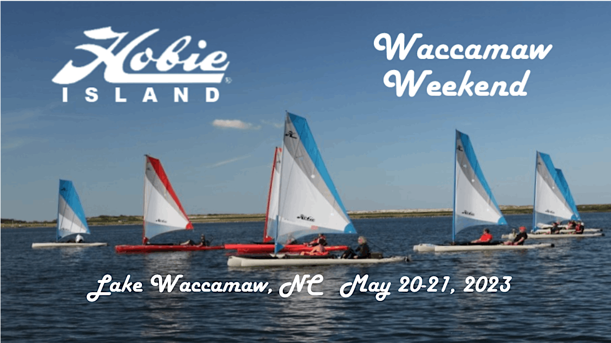 Hobie Island Waccamaw Weekend SailRaceFish Waccamaw Sailing Club