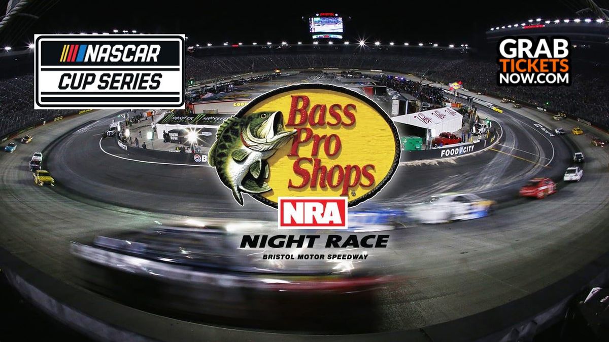 NASCAR Cup Series Bass Pro Shops Night Race Tickets Bristol Motor