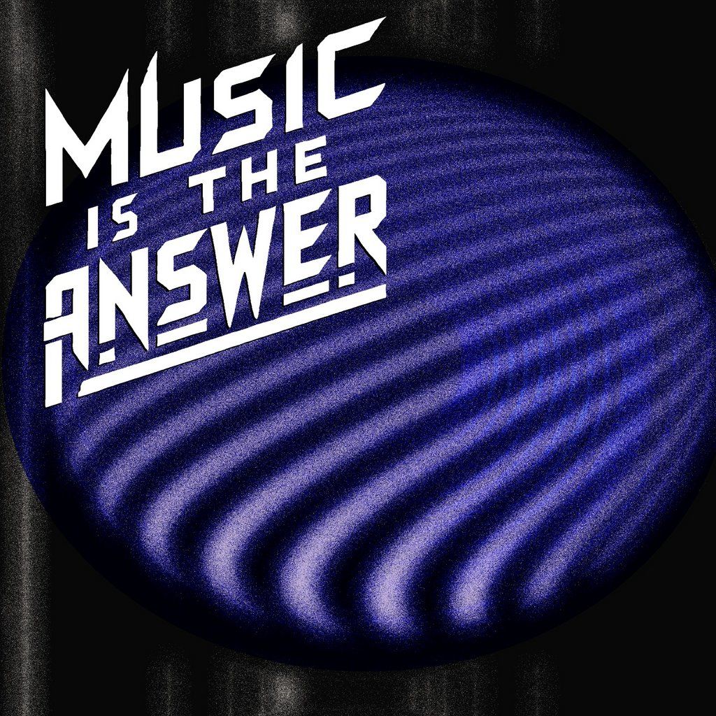 Music Is The Answer