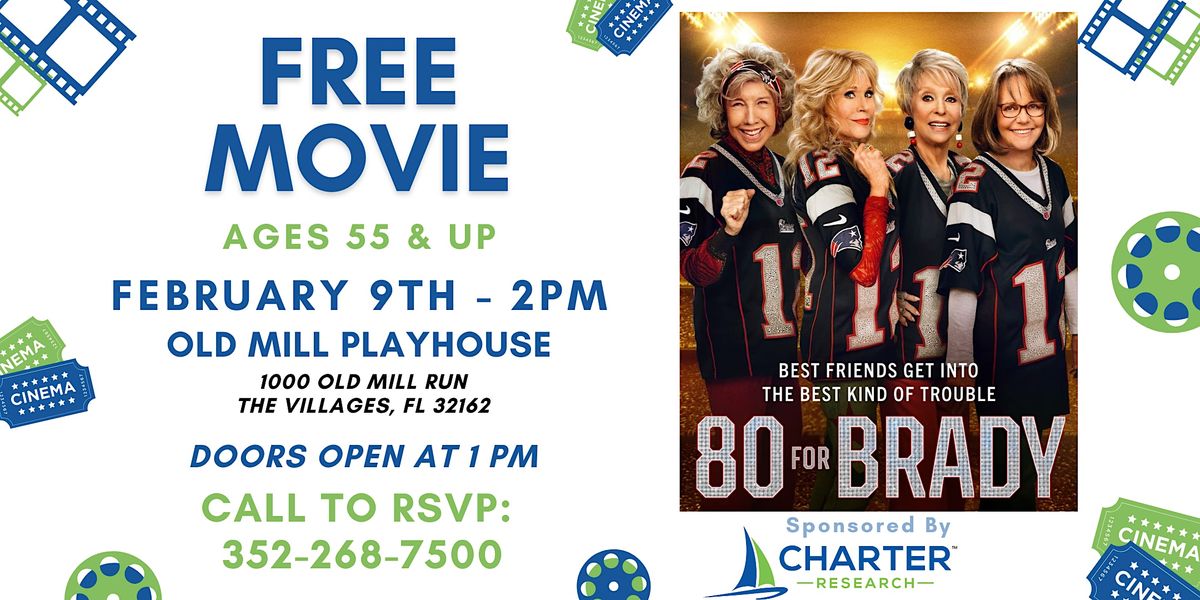 FREE MOVIE 55 Up 80 For Brady At Old Mill Playhouse Old Mill free-movie-55-up-80-for-brady-at-old-mill-playhouse-old-mill