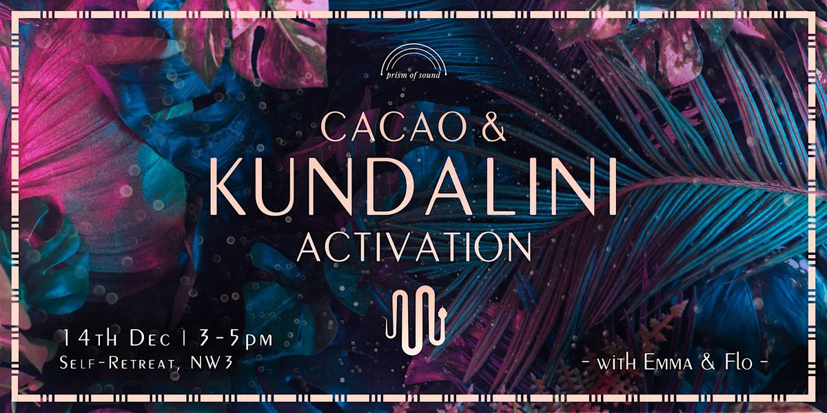 Cacao & Kundalini Activation