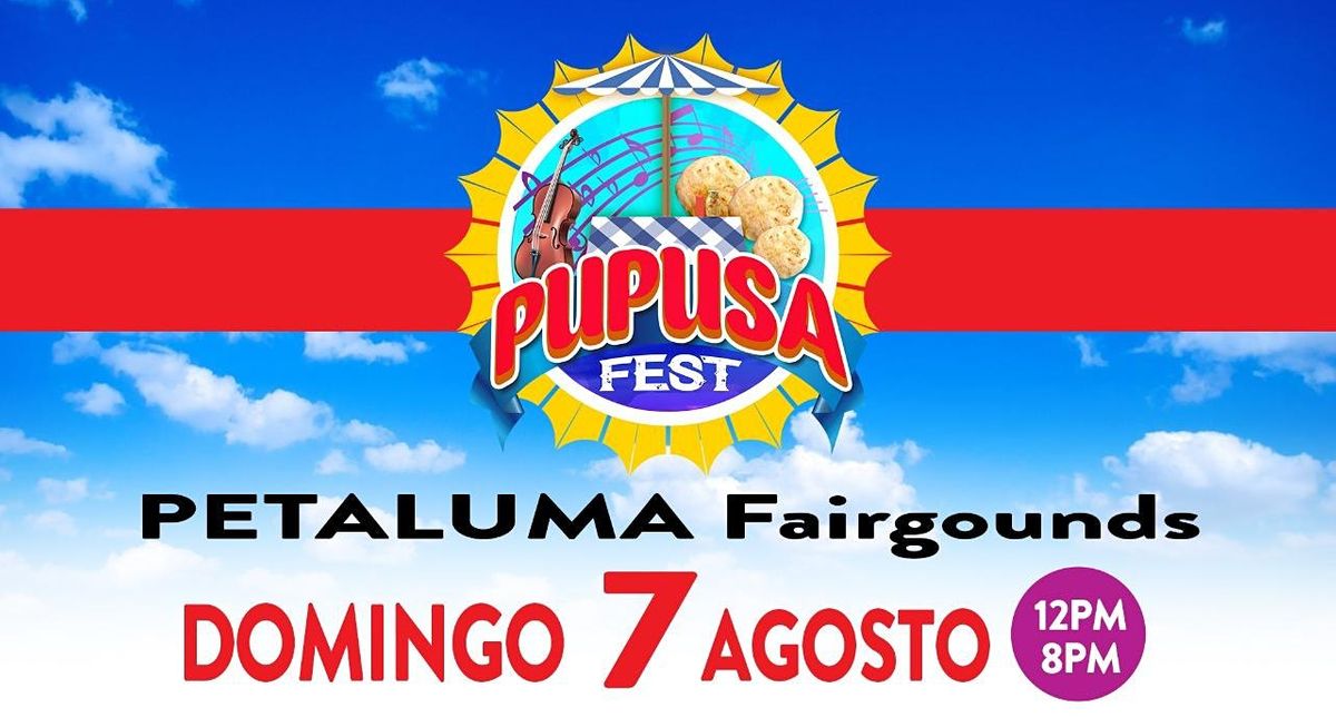PUPUSA FEST 175 Fairgrounds Dr, Petaluma, CA August 7, 2022