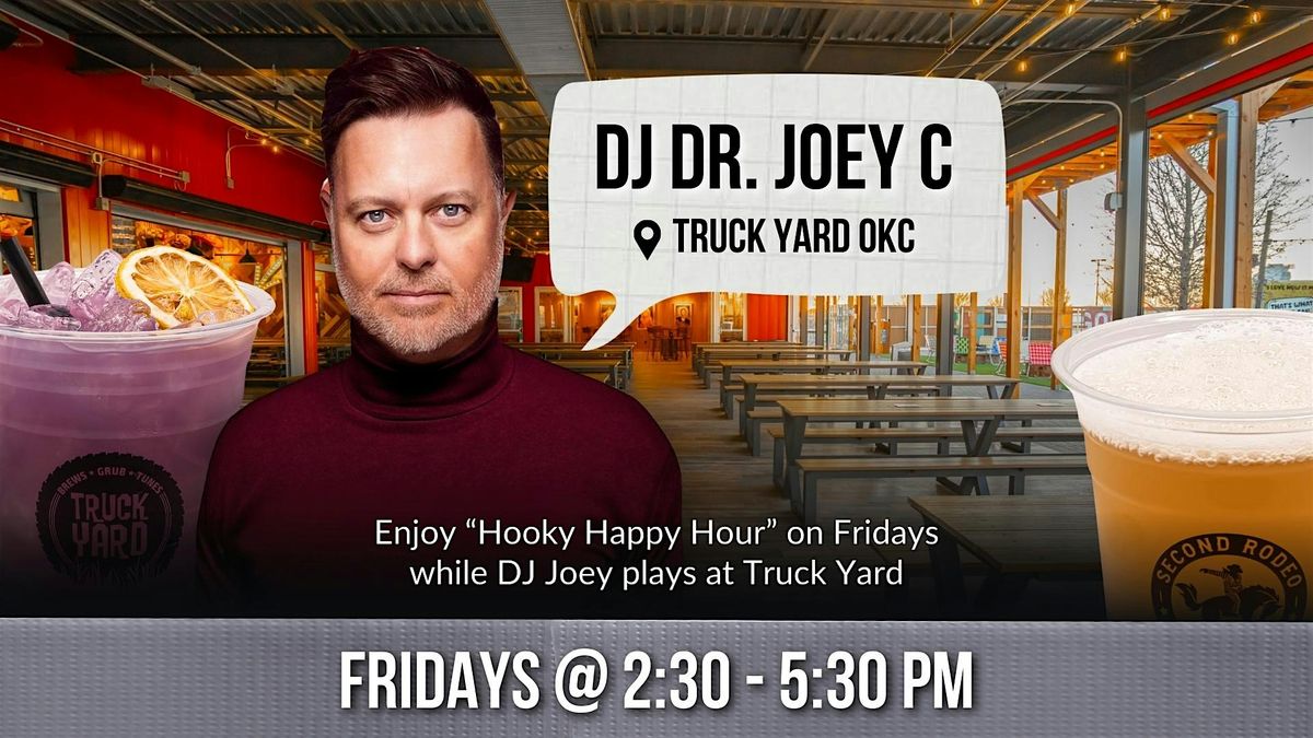 Live DJ: Dr. Joey C for "Hooky Happy Hour" @ Truck Yard Oklahoma City