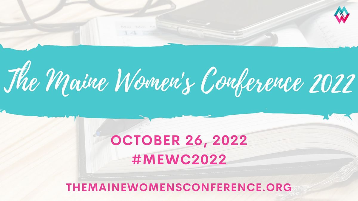 The Maine Womens Conference 2022 Holiday Inn PortlandBy The Bay