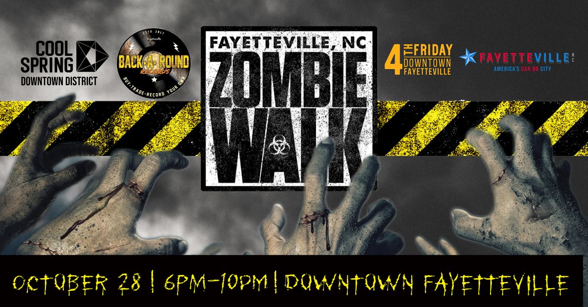 Zombie Walk Downtown Fayetteville Downtown Fayetteville October 28