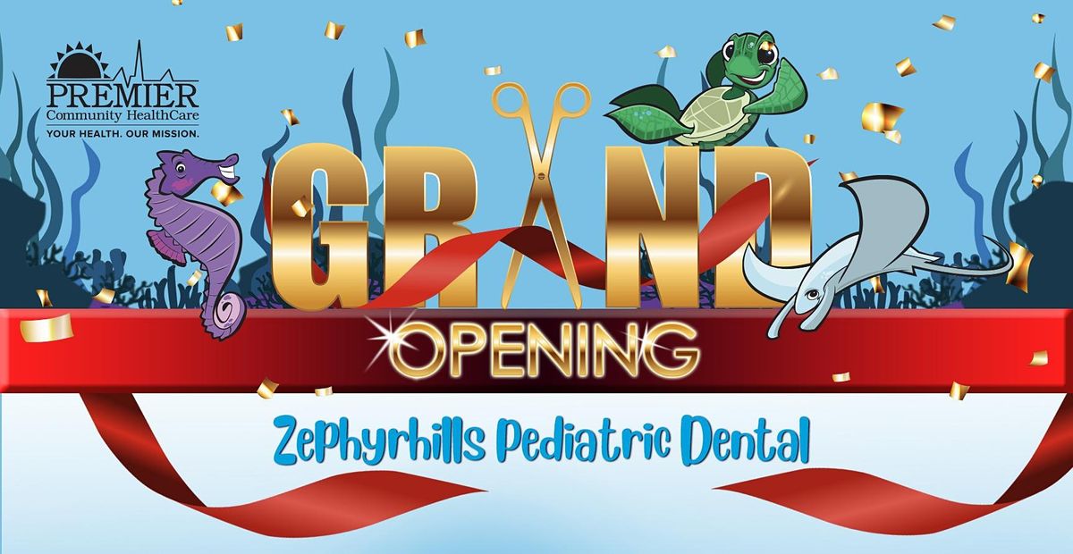 Grand Opening/Ribbon Cutting Ceremony Zephyrhills Pediatric Dental Grand Opening/Ribbon Cutting Ceremony Zephyrhills Pediatric Dental