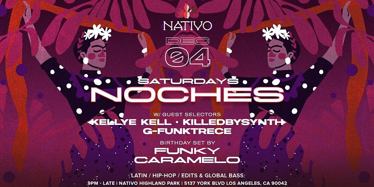NATIVO presents NOCHES Saturday 12.04.21 w\/ FUNKY CARAMELO & FRIENDS