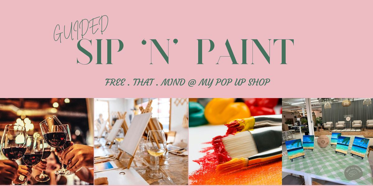 Guided Sip 'N' Paint @ My Pop Up Events