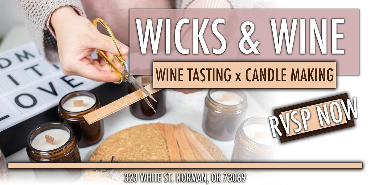 Candle Making Wine & DIY The Tasting Room 3TWO3, Norman, OK July 3 to July 31