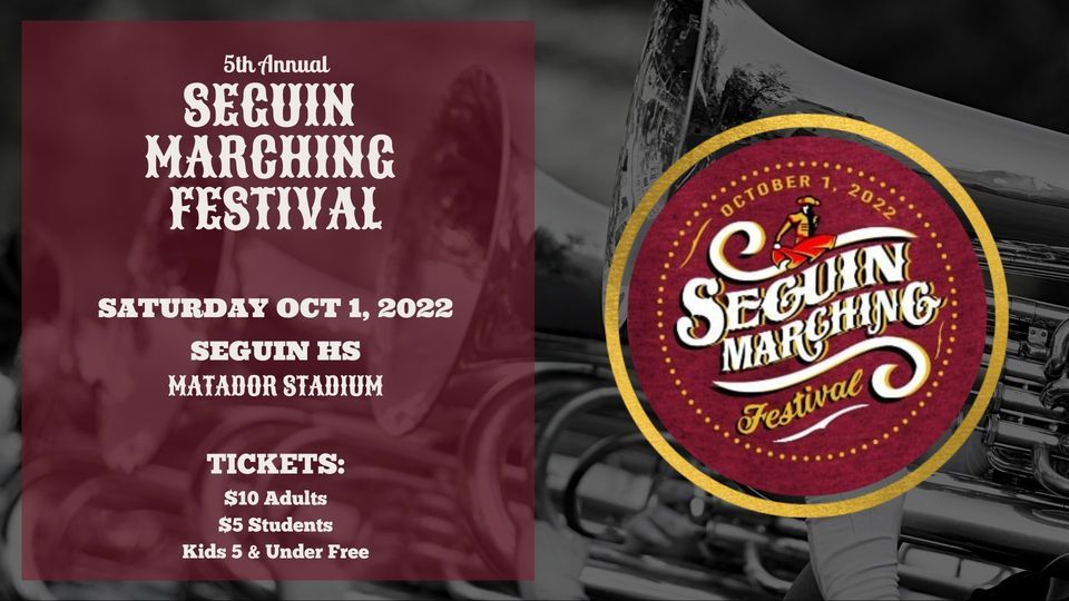 SEGUIN MARCHING FESTIVAL 2022 1315 E Cedar St, Seguin, TX 781553903