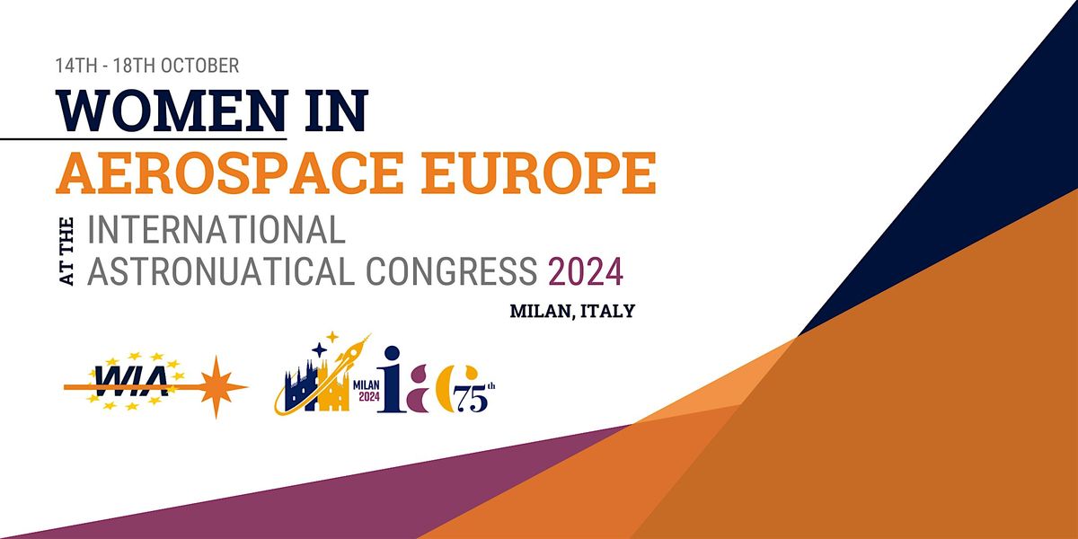 WIAEurope at the IAC 2024 in Milan Allianz MiCo • Milano Convention