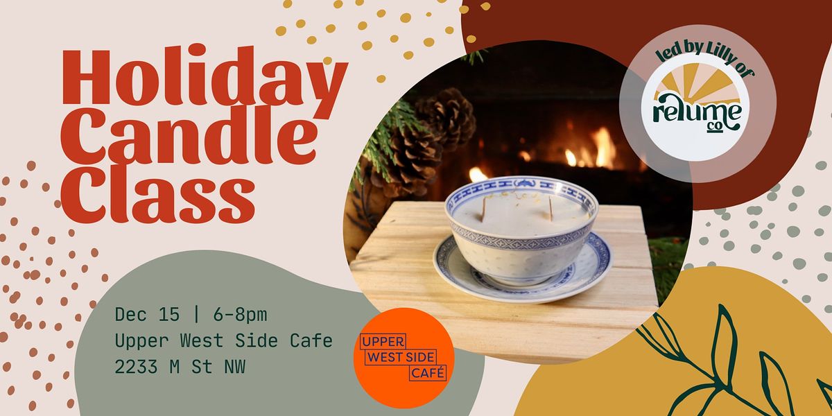 DIY Soy Holiday Candle Bar @ the Upper West Side Cafe