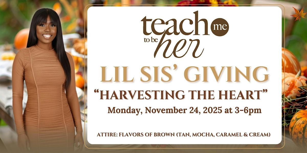 Lil Sis' Giving: Harvesting the Heart