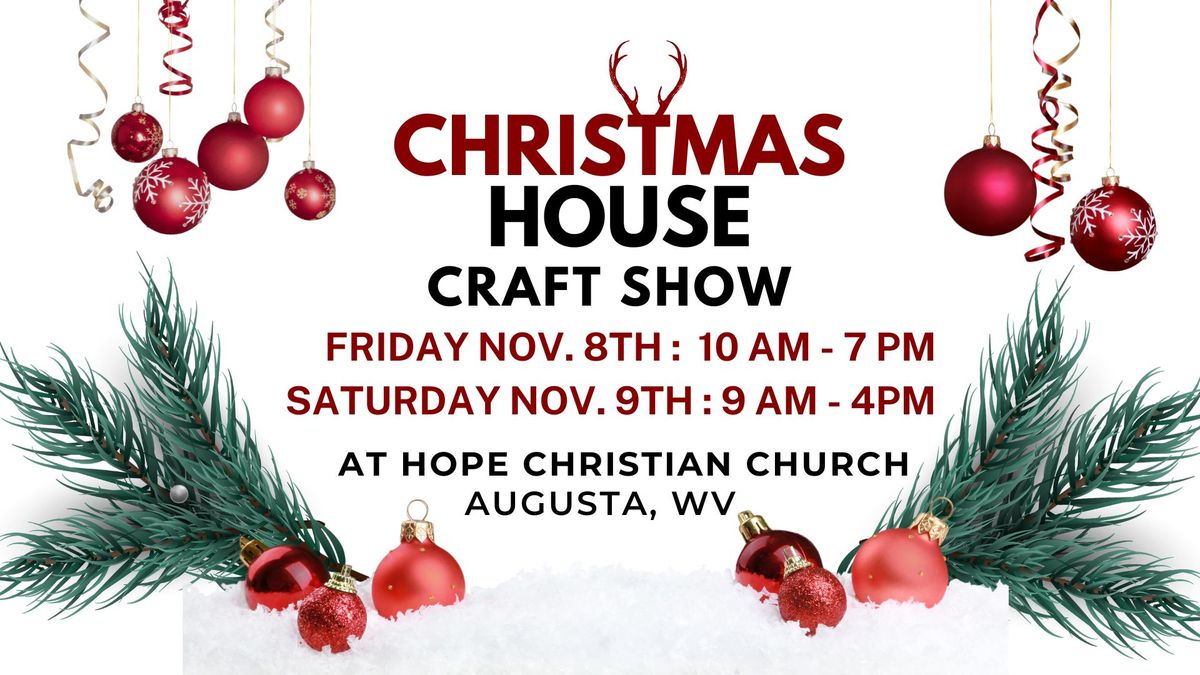 Christmas House Craft Show 2024 Hope Christian Church Augusta