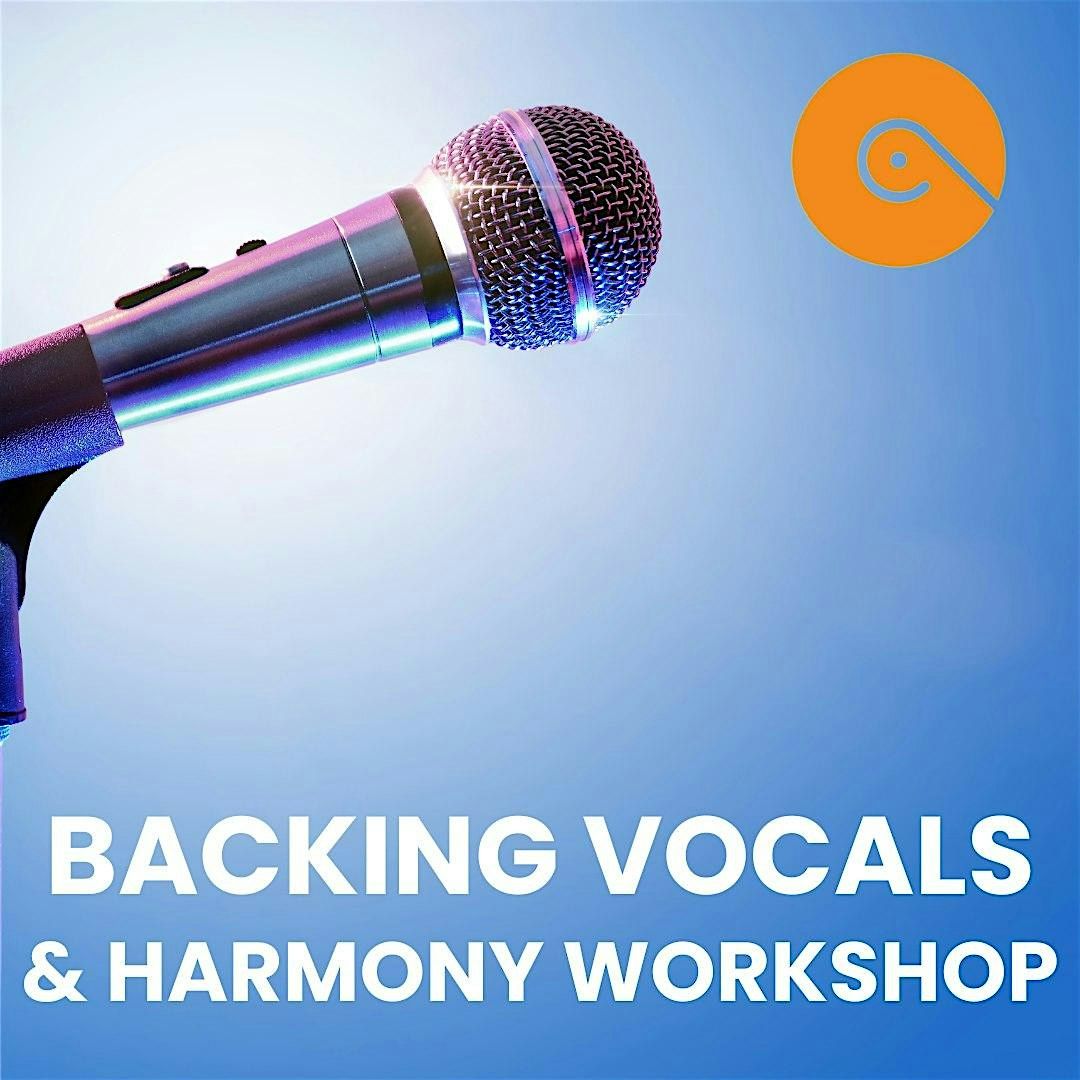 Backing Vocals & Harmony Two-Day Workshop