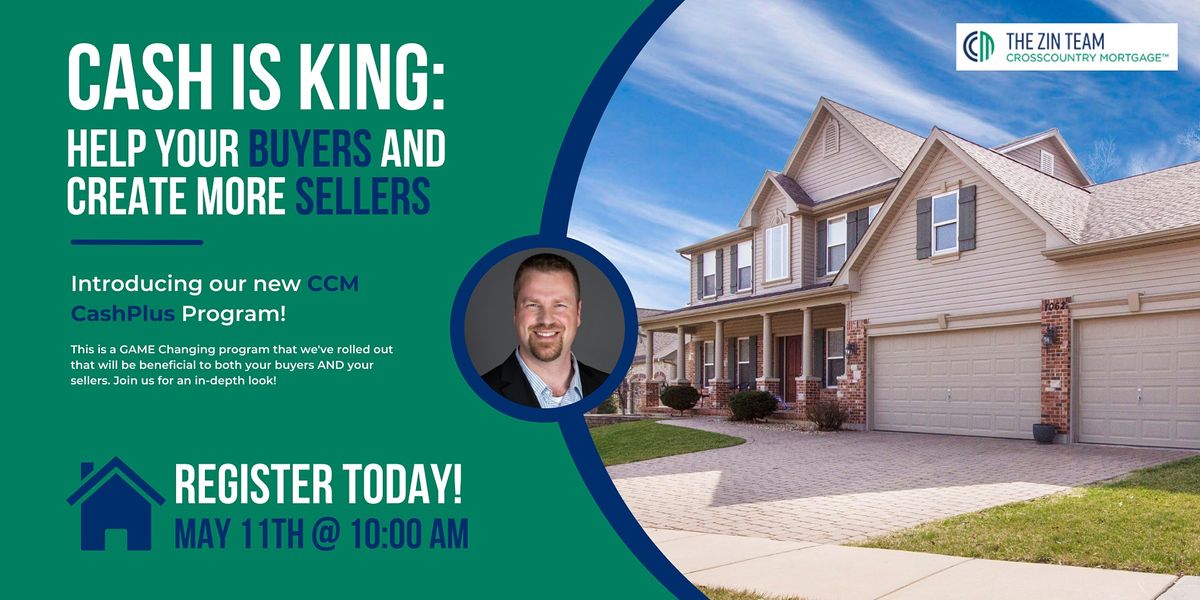 Cash is King: Help Your Buyers and Create More Sellers! | CrossCountry ...