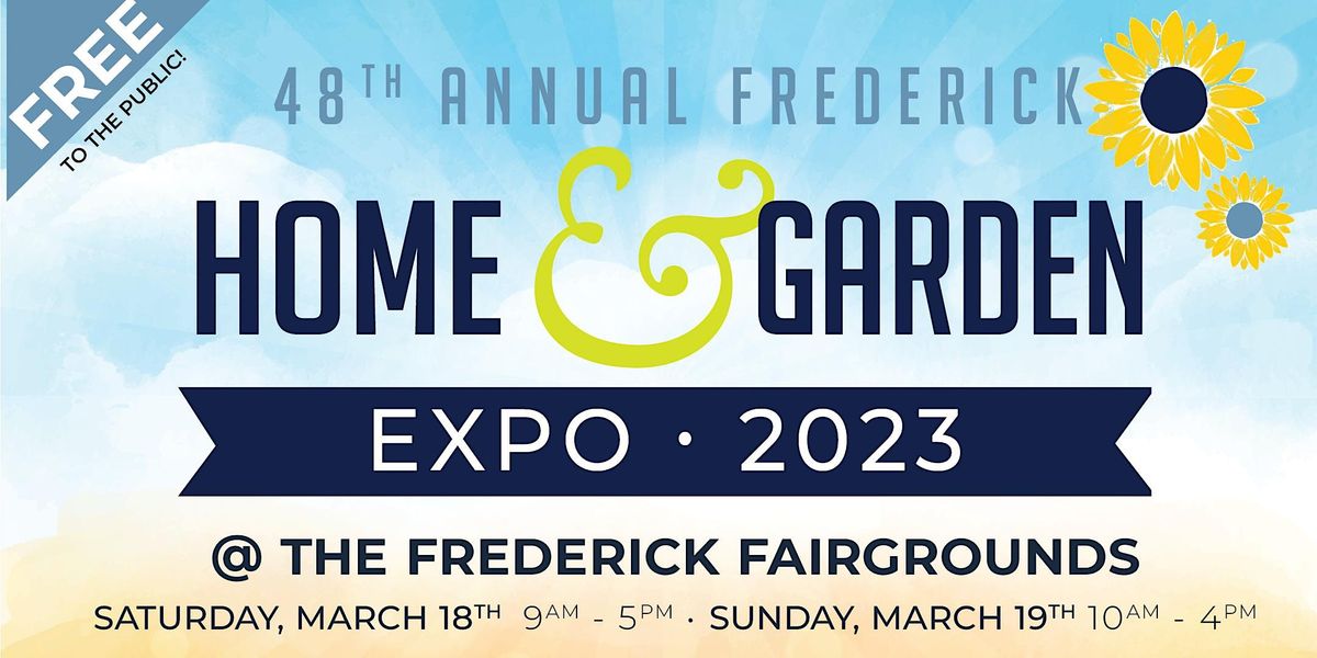 Frederick Home & Garden Expo Frederick Fairgrounds Home of The