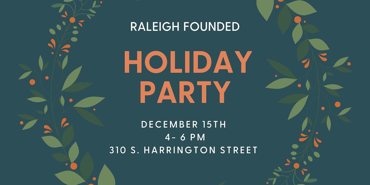 Christmas Events Raleigh Nc 2022 Raleigh Founded Holiday Party | Raleigh Founded | December 15, 2022