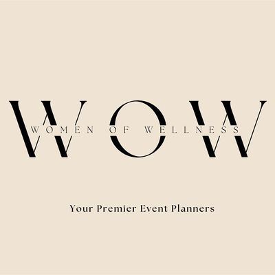 Women of Wellness - Your Premiere Event Planners