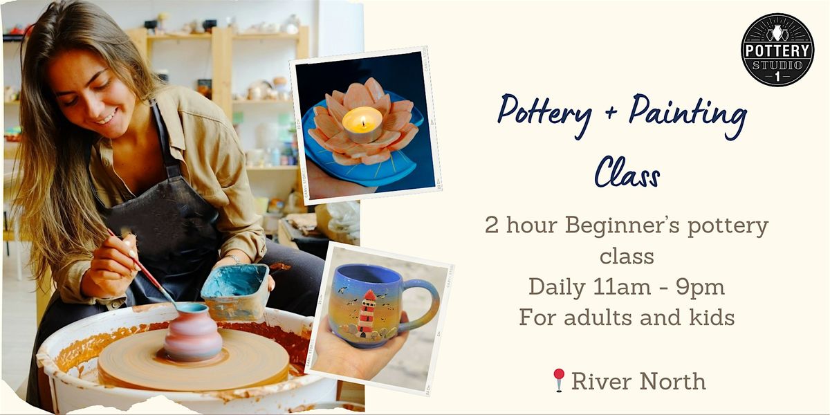 One-time Pottery Class & Painting - River North