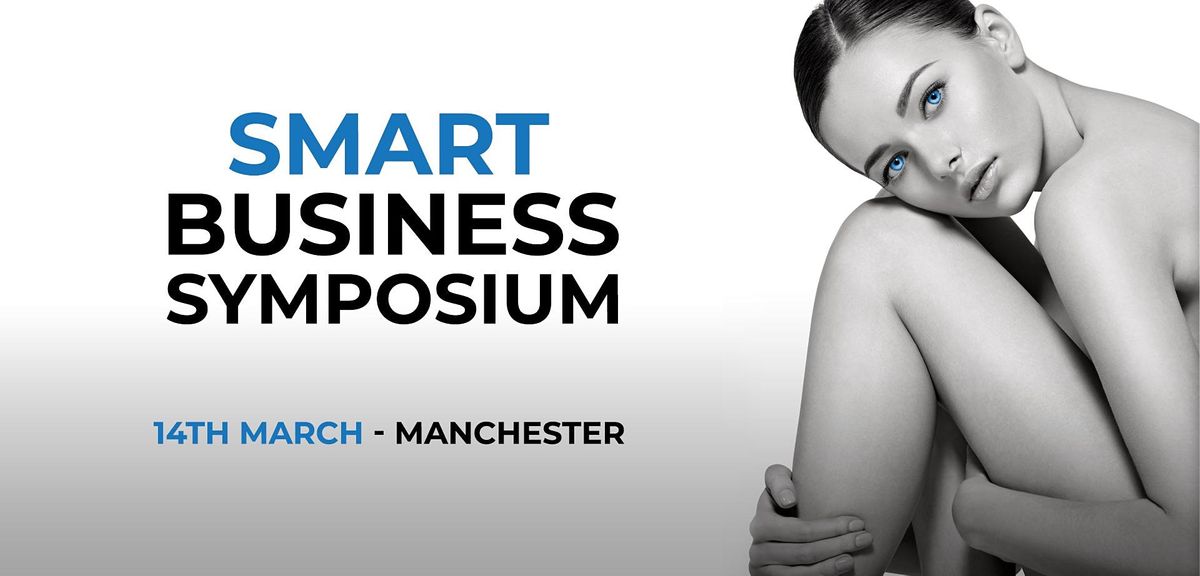 The SMART Business Symposium - Manchester