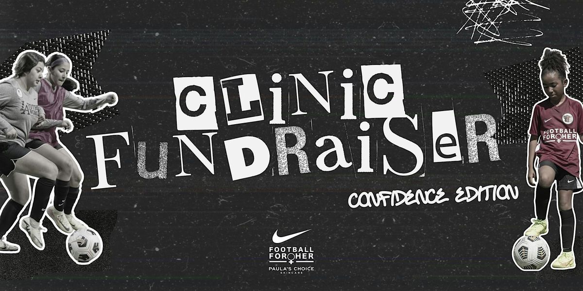 FFH X Nike X Paula's Choice | Clinic Fundraiser Confidence Edition