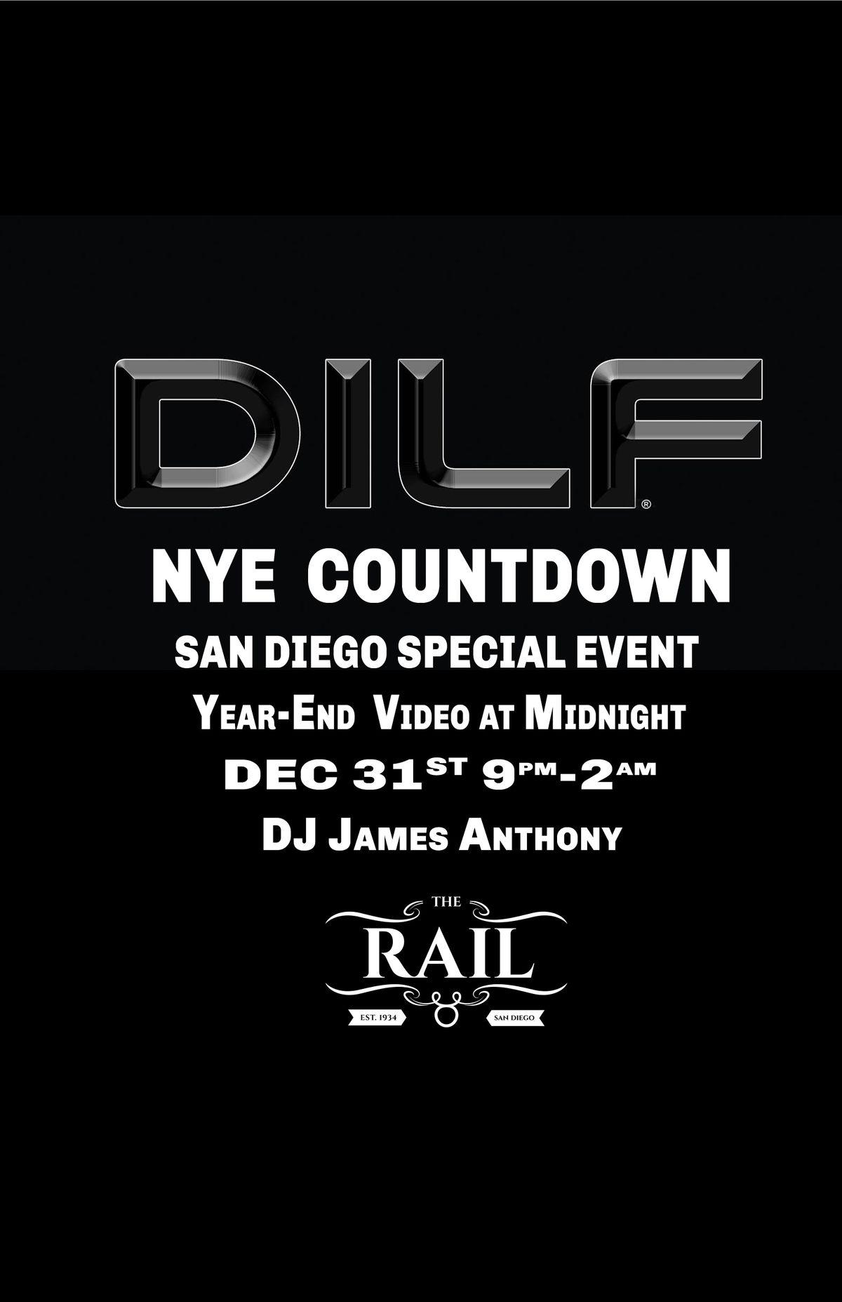 DILF San Diego NYE "COUNTDOWN" by Joe Whitaker Presents The Rail, San