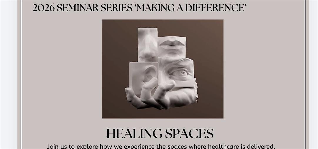 The Art of Medicine Seminars - Healing Spaces