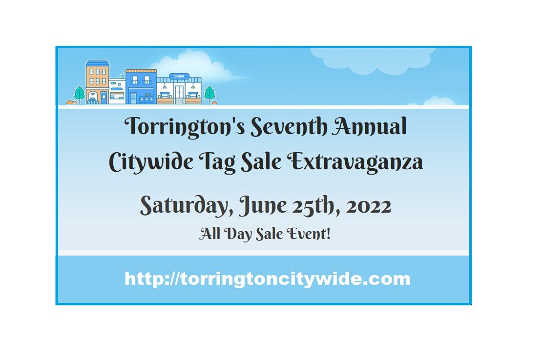 Torrington City Wide Sale Extravaganza Torrington May 9, 2022