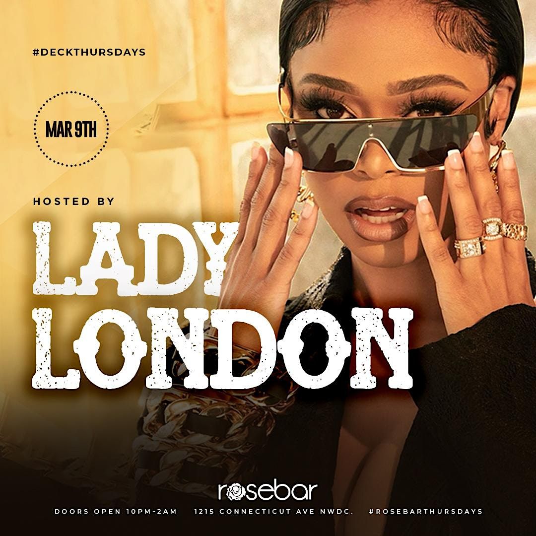 LADY LONDON HOSTS ROSEBAR DC 3/9 | Rosebar Lounge, Washington, DC ...