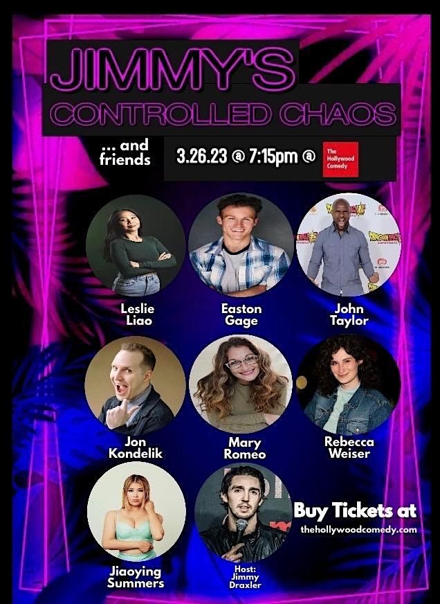 Comedy Show - Jimmys Controlled Chaos Comedy Show | The Hollywood ...