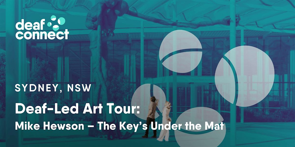Deaf-Led Art Tour: Mike Hewson - The Key's Under the Mat