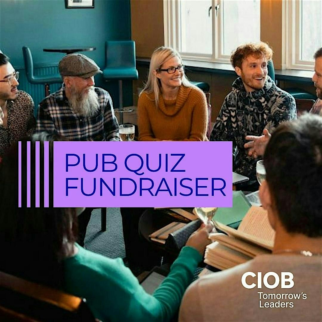 CIOB Tomorrow's Leaders Pub Quiz Fundraiser