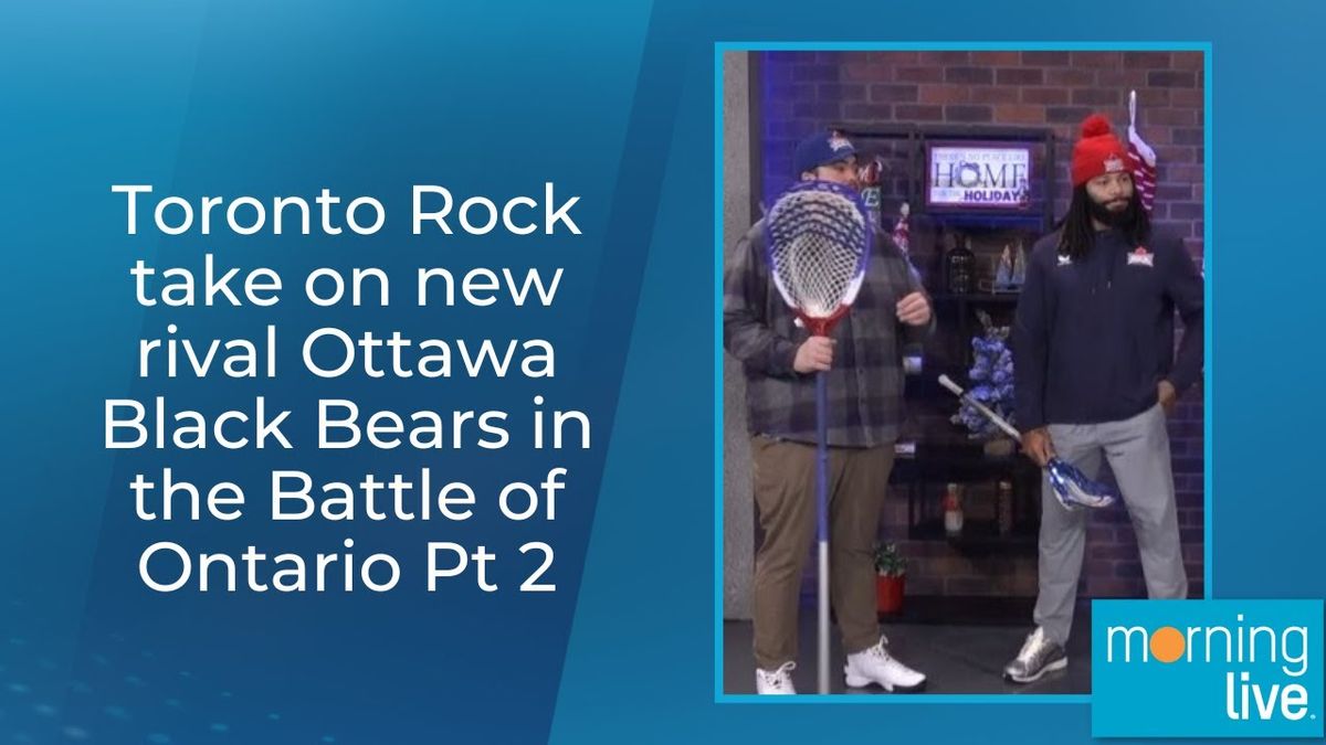 Ottawa Black Bears at Toronto Rock