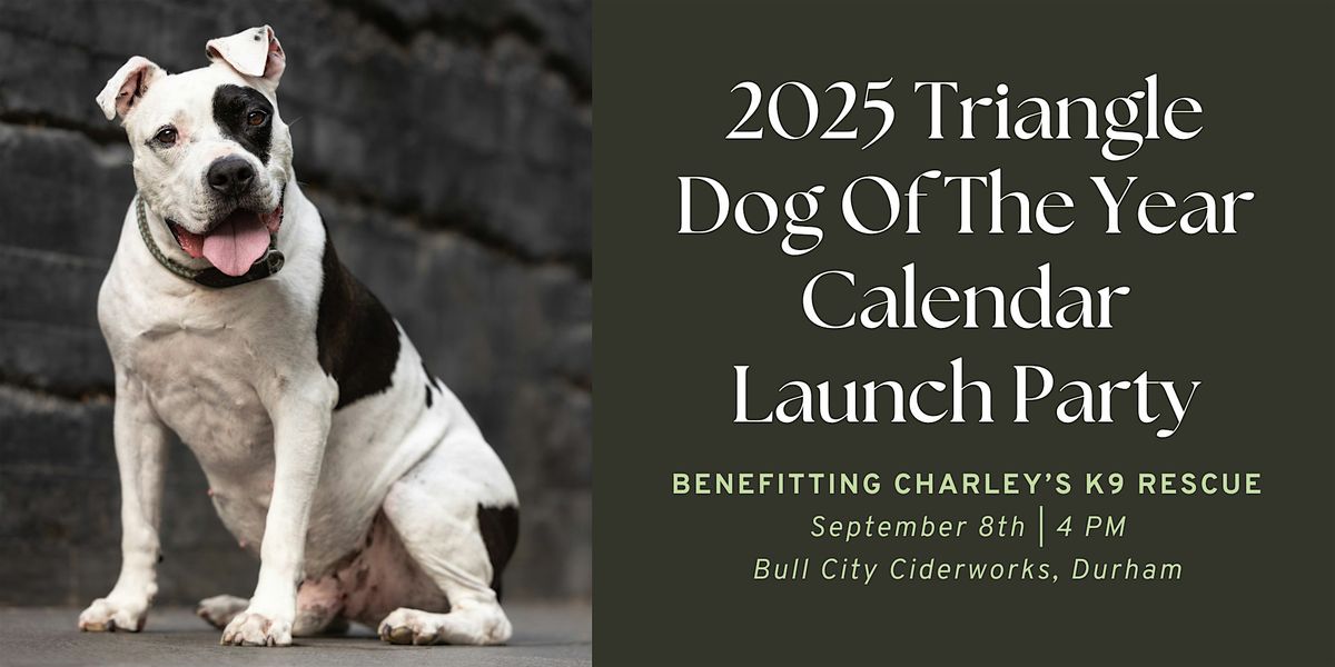 2025 Triangle Dog Of The Year Calendar Launch Party | Bull City ...