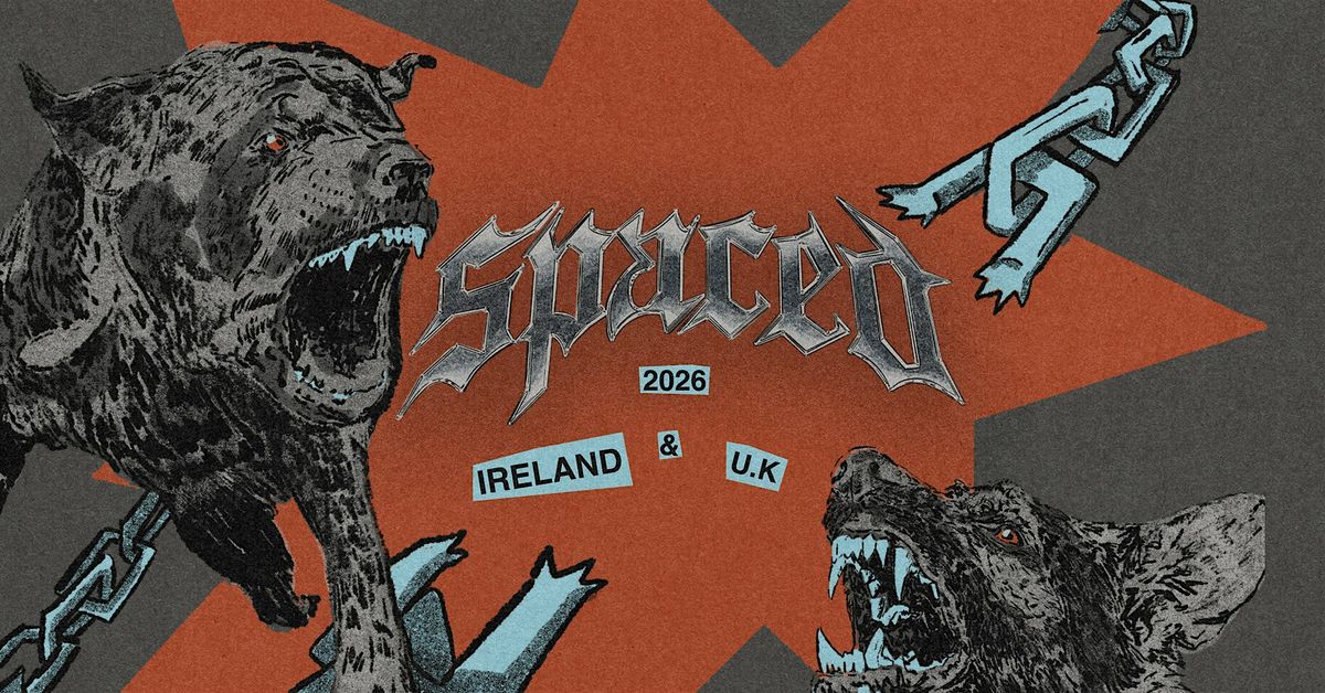 Spaced & Dry Socket - Belfast
