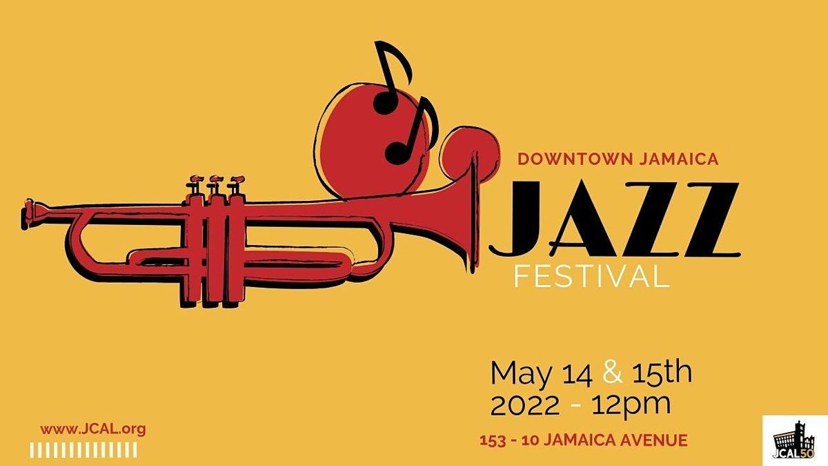 Downtown Jamaica Jazz Festival Jamaica Performing Arts Center May