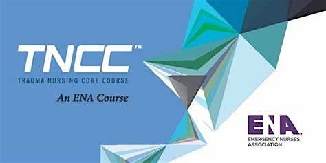 Trauma Nursing Core Course (TNCC) Challenger, Virtual | Online | March ...
