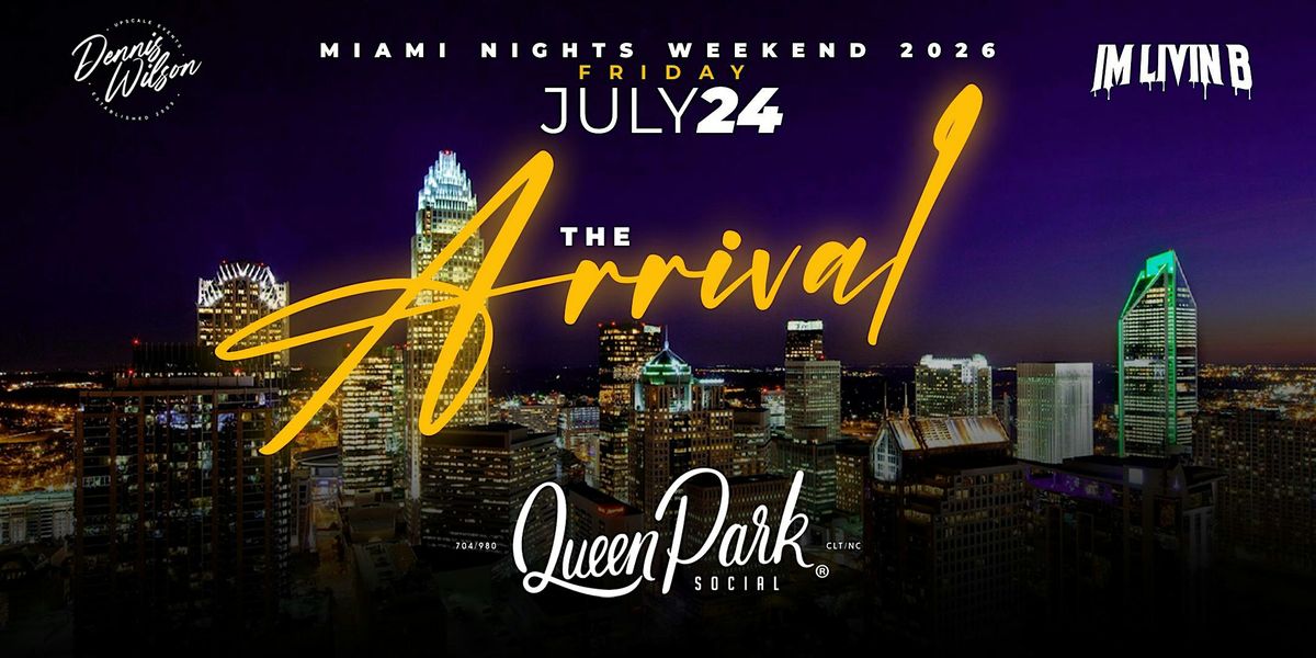 The Arrival: Miami Nights Weekend Day 1