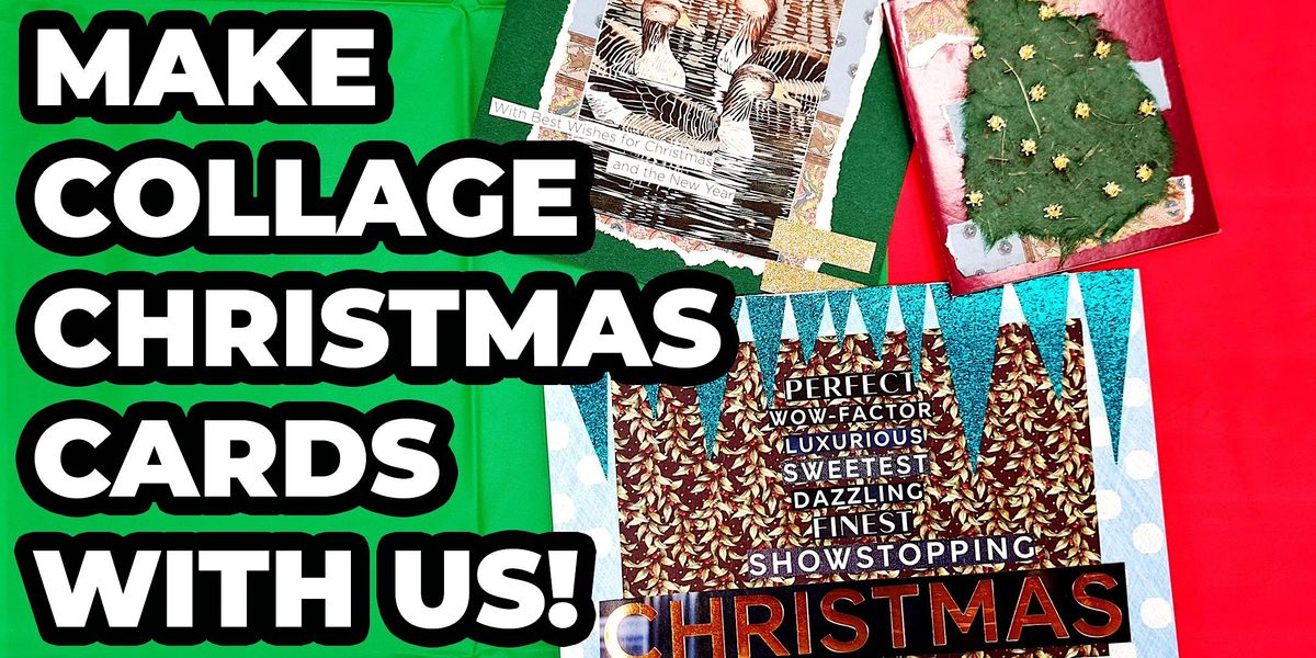 Collage Christmas Cards Making Drop-In Session