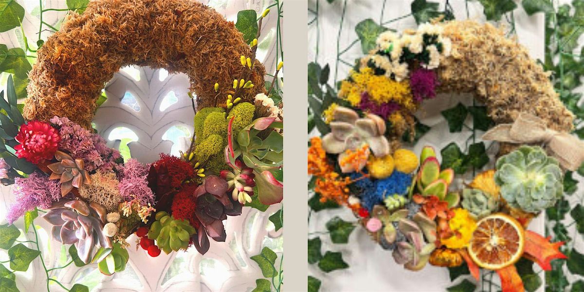 Create & Celebrate Nature: Living Succulent Wreath Making Workshop