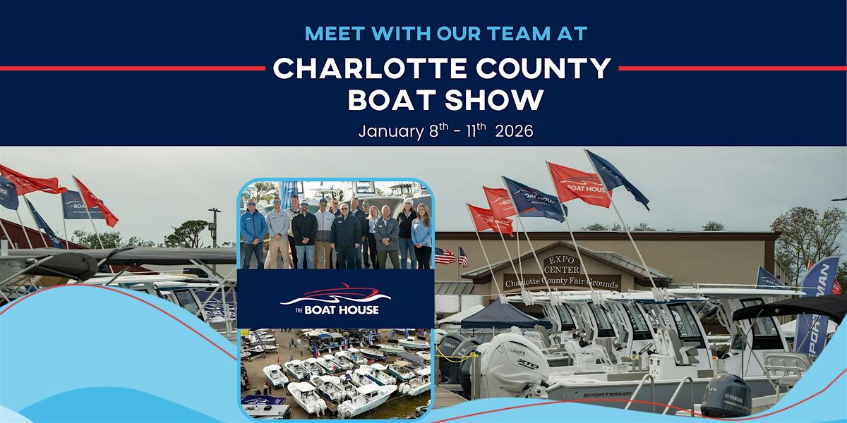 Meet The Boat House at Charlotte County Boat Show (Tickets sold separately)