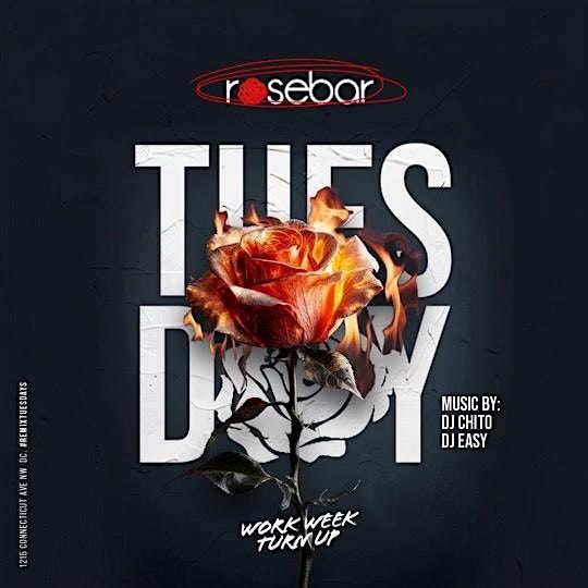 "REMIX" ROSEBAR TUESDAYS || VIP RSVP || ROSEBAR DC || #RemixTuesdays