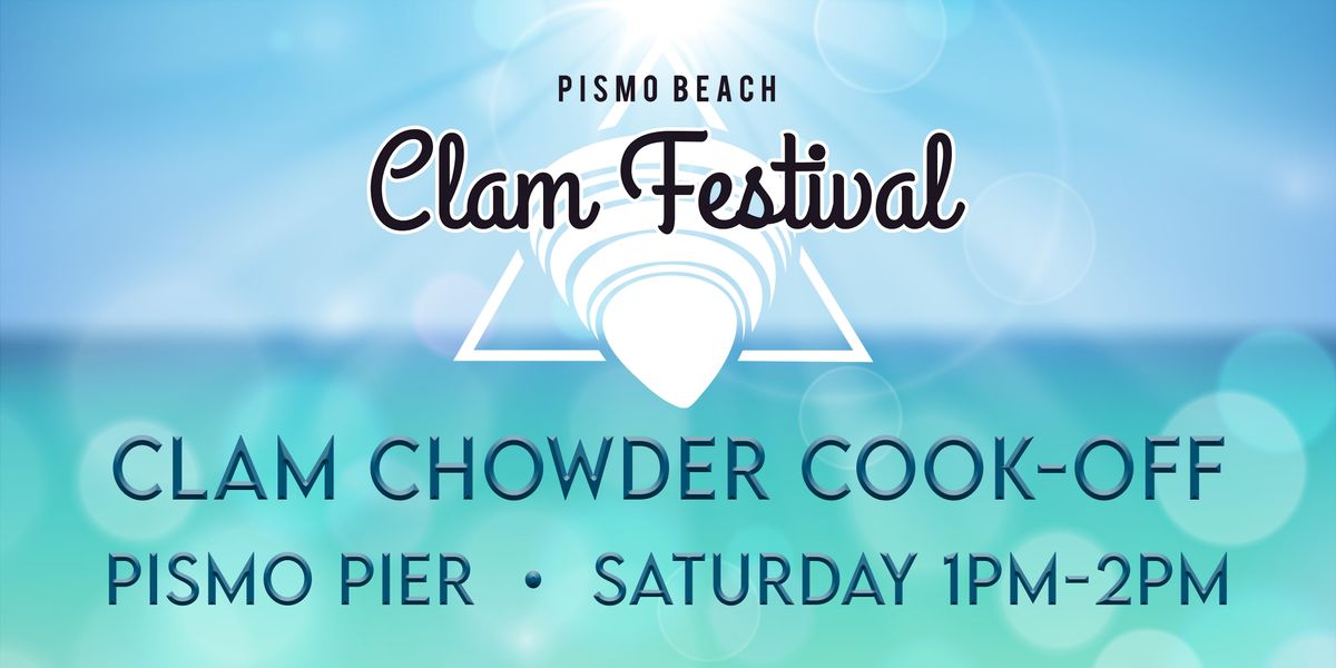 Pismo Beach Clam Chowder CookOff 2023 Pismo Beach Pier October 22