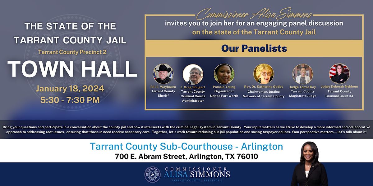 Tarrant County Precinct 2 Town Hall: The State of the Tarrant County J Tarrant County Precinct 2 Town Hall: The State of the Tarrant County J