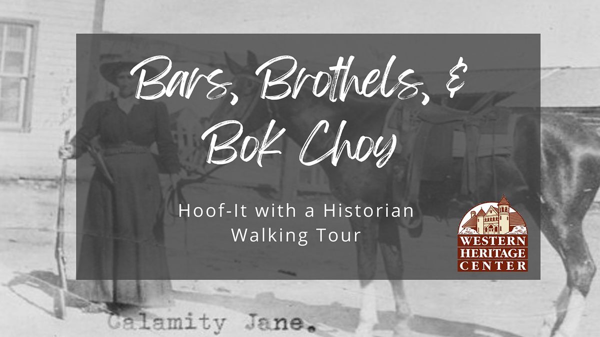 Bars, Brothels, & Bok Choy HoofIt with a Historian Walking Tour